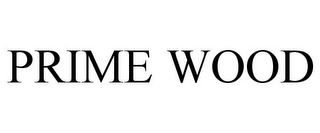PRIME WOOD