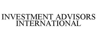 INVESTMENT ADVISORS INTERNATIONAL
