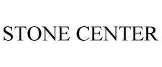 STONE CENTER