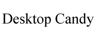 DESKTOP CANDY