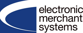 ELECTRONIC MERCHANT SYSTEMS