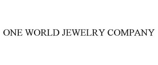 ONE WORLD JEWELRY COMPANY