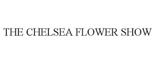 THE CHELSEA FLOWER SHOW