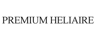 PREMIUM HELIAIRE