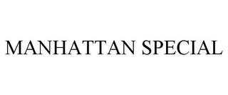 MANHATTAN SPECIAL