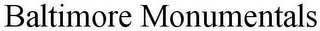 BALTIMORE MONUMENTALS