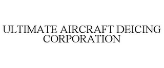 ULTIMATE AIRCRAFT DEICING CORPORATION