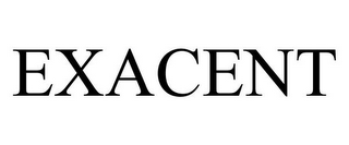 EXACENT