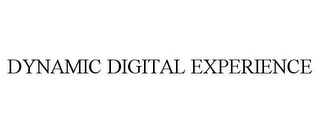 DYNAMIC DIGITAL EXPERIENCE