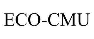 ECO-CMU