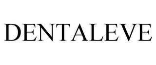 DENTALEVE