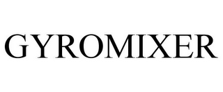 GYROMIXER