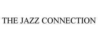 THE JAZZ CONNECTION