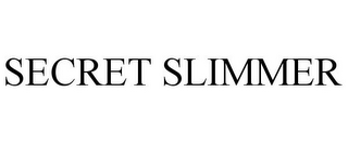 SECRET SLIMMER