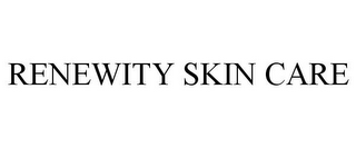 RENEWITY SKIN CARE