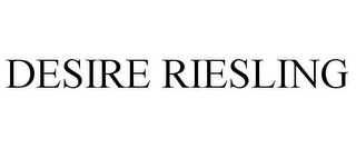 DESIRE RIESLING