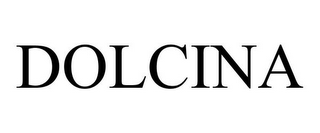 DOLCINA