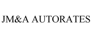 JM&A AUTORATES