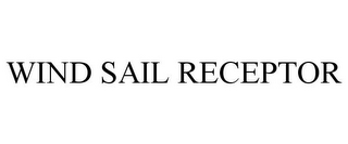 WIND SAIL RECEPTOR