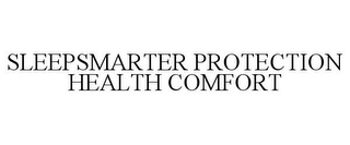 SLEEPSMARTER PROTECTION HEALTH COMFORT