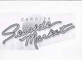 CARDIFF SEASIDE MARKET