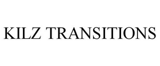 KILZ TRANSITIONS