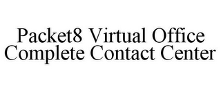 PACKET8 VIRTUAL OFFICE COMPLETE CONTACT CENTER