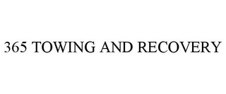 365 TOWING AND RECOVERY