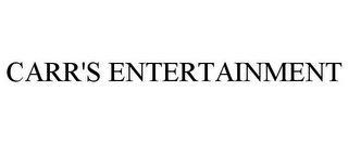 CARR'S ENTERTAINMENT
