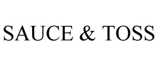 SAUCE & TOSS