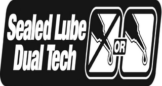 SEALED LUBE DUAL TECH OR