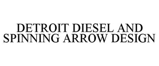 DETROIT DIESEL AND SPINNING ARROW DESIGN