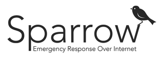SPARROW EMERGENCY RESPONSE OVER INTERNET