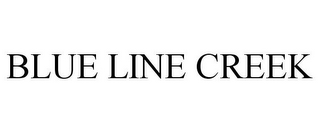 BLUE LINE CREEK