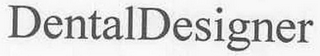 DENTALDESIGNER