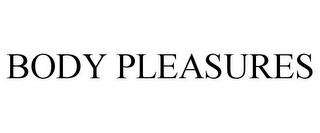 BODY PLEASURES
