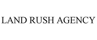 LAND RUSH AGENCY