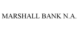 MARSHALL BANK N.A.