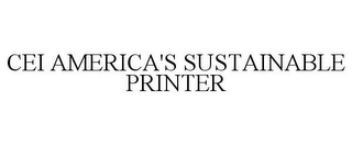 CEI AMERICA'S SUSTAINABLE PRINTER