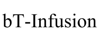 BT-INFUSION