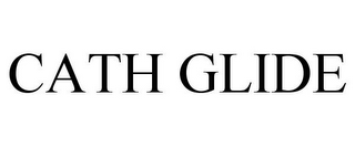 CATH GLIDE