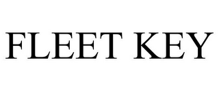 FLEET KEY