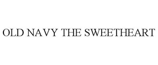 OLD NAVY THE SWEETHEART