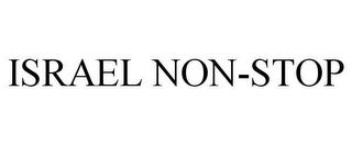 ISRAEL NON-STOP