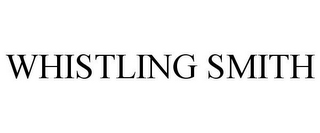 WHISTLING SMITH