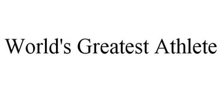 WORLD'S GREATEST ATHLETE