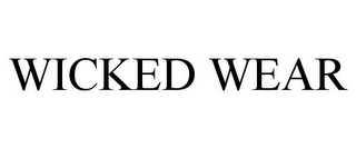 WICKED WEAR