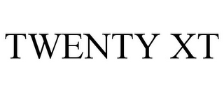 TWENTY XT