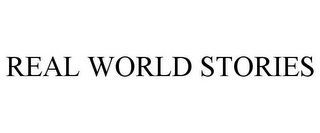 REAL WORLD STORIES