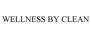 WELLNESS BY CLEAN